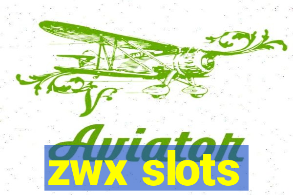 zwx slots